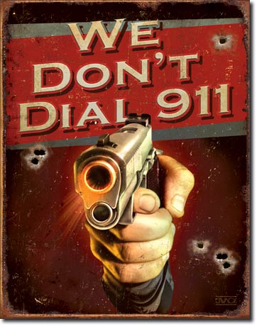 We Don't Dial 911 - Rectangular Tin Sign