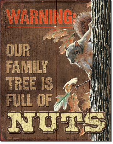 Warning: Our Family Tree Is Full Of Nuts - Rectangular Tin Sign